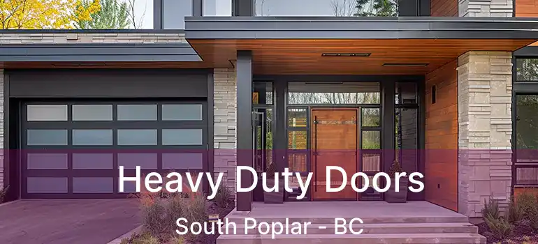  Heavy Duty Doors South Poplar - BC
