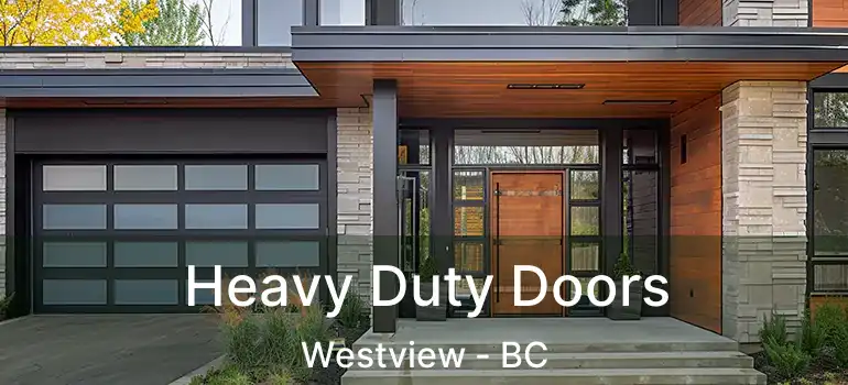  Heavy Duty Doors Westview - BC