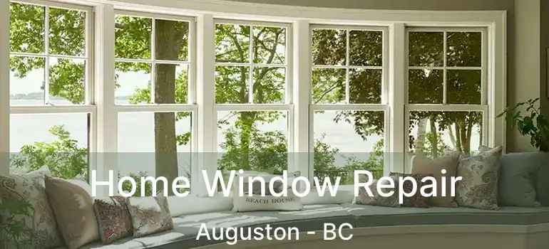  Home Window Repair Auguston - BC