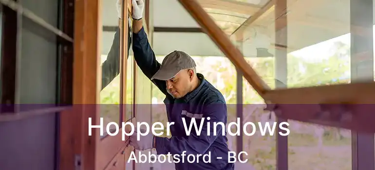  Hopper Windows Abbotsford - BC