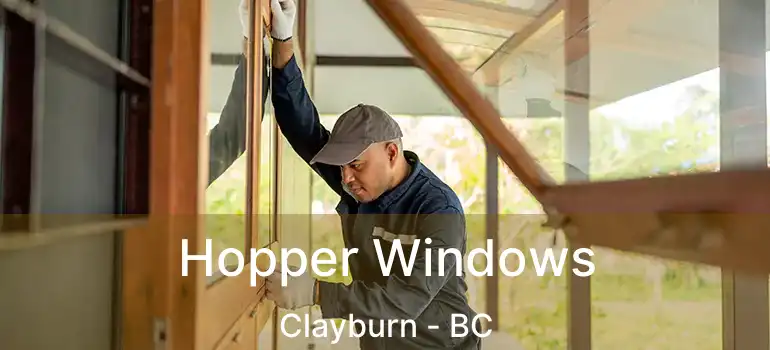  Hopper Windows Clayburn - BC