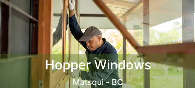  Hopper Windows Matsqui - BC