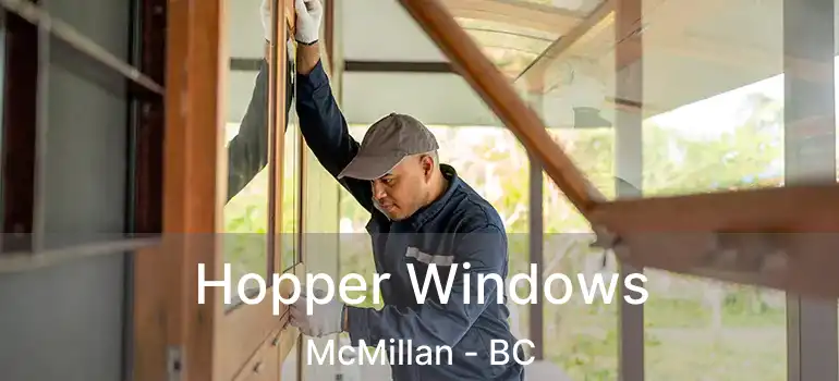  Hopper Windows McMillan - BC