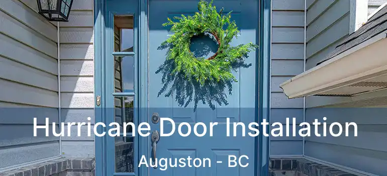  Hurricane Door Installation Auguston - BC
