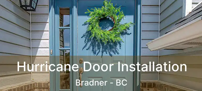  Hurricane Door Installation Bradner - BC