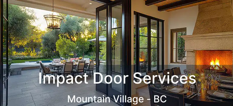  Impact Door Services Mountain Village - BC