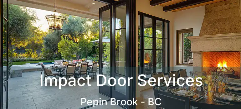  Impact Door Services Pepin Brook - BC