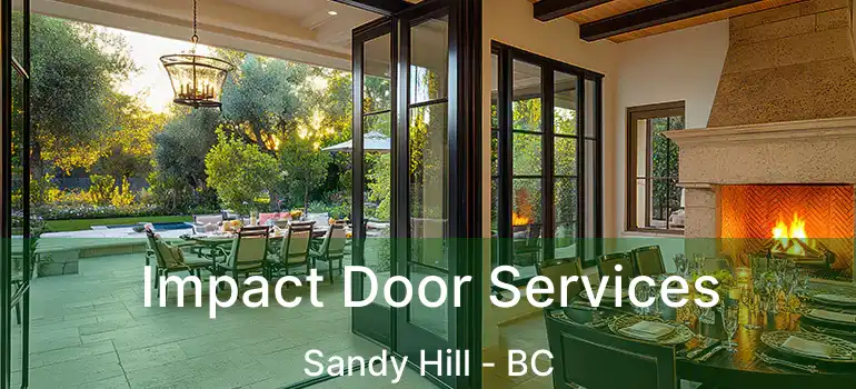  Impact Door Services Sandy Hill - BC