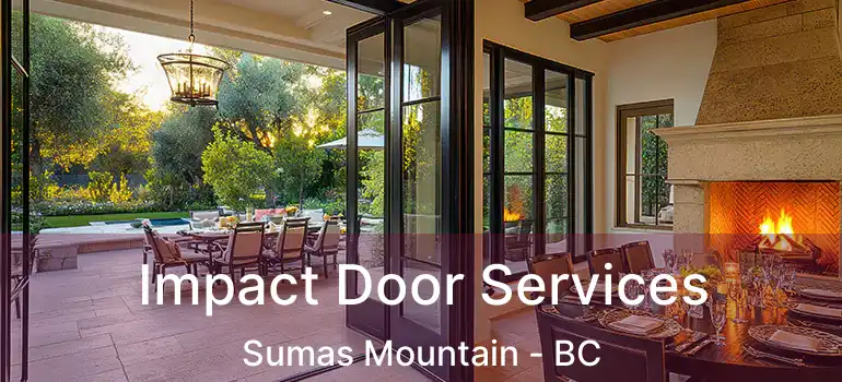  Impact Door Services Sumas Mountain - BC