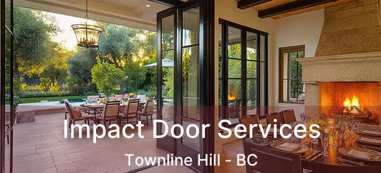  Impact Door Services Townline Hill - BC