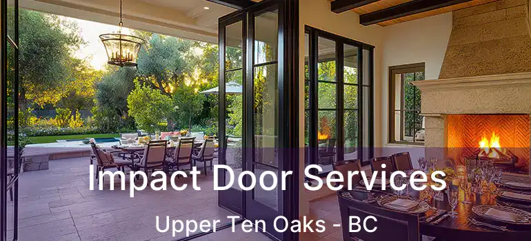  Impact Door Services Upper Ten Oaks - BC
