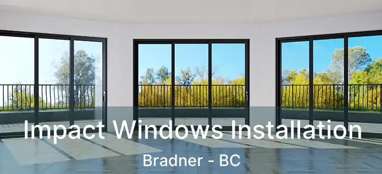  Impact Windows Installation Bradner - BC