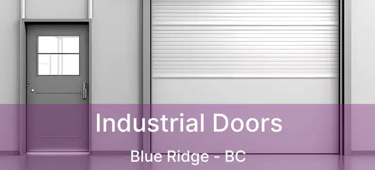  Industrial Doors Blue Ridge - BC