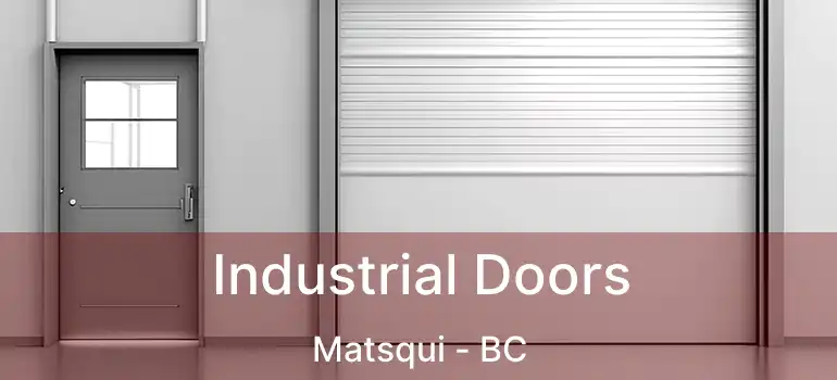  Industrial Doors Matsqui - BC