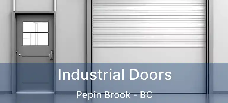  Industrial Doors Pepin Brook - BC