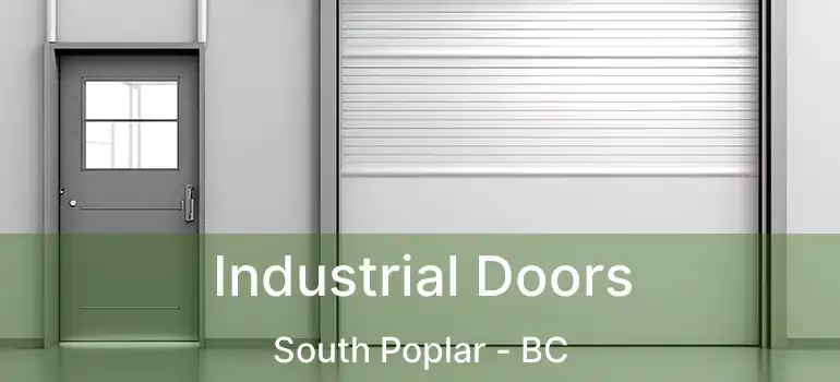  Industrial Doors South Poplar - BC