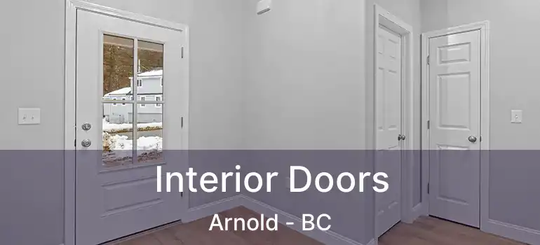  Interior Doors Arnold - BC