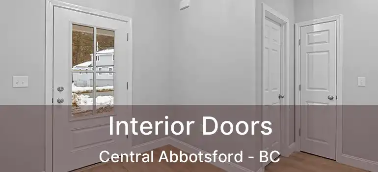  Interior Doors Central Abbotsford - BC
