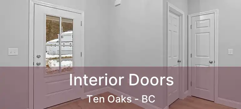  Interior Doors Ten Oaks - BC