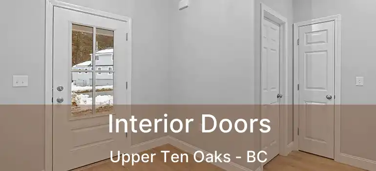 Interior Doors Upper Ten Oaks - BC