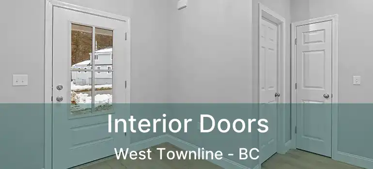  Interior Doors West Townline - BC