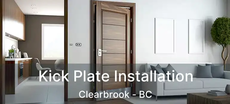  Kick Plate Installation Clearbrook - BC