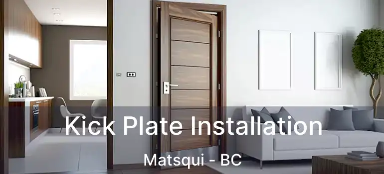  Kick Plate Installation Matsqui - BC