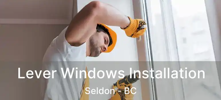  Lever Windows Installation Seldon - BC