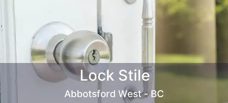  Lock Stile Abbotsford West - BC