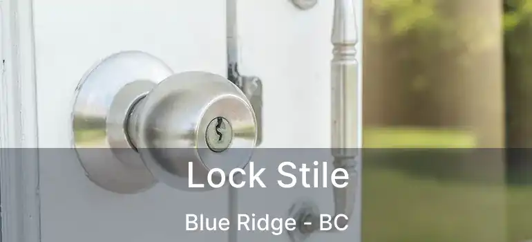  Lock Stile Blue Ridge - BC