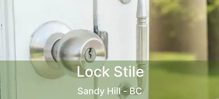  Lock Stile Sandy Hill - BC