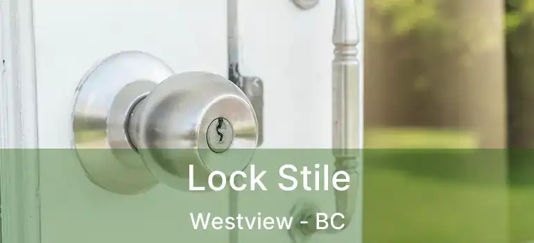  Lock Stile Westview - BC