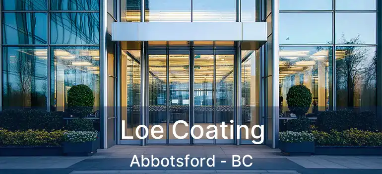  Loe Coating Abbotsford - BC