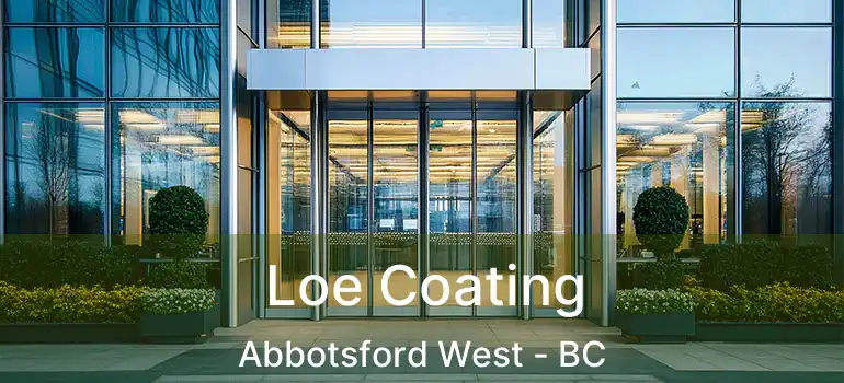  Loe Coating Abbotsford West - BC