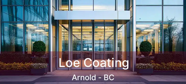 Loe Coating Arnold - BC