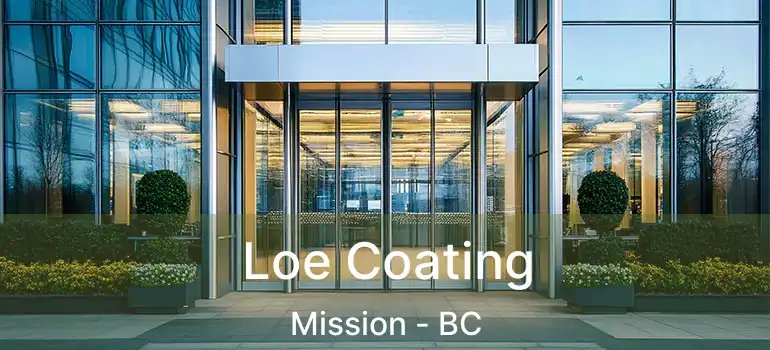  Loe Coating Mission - BC