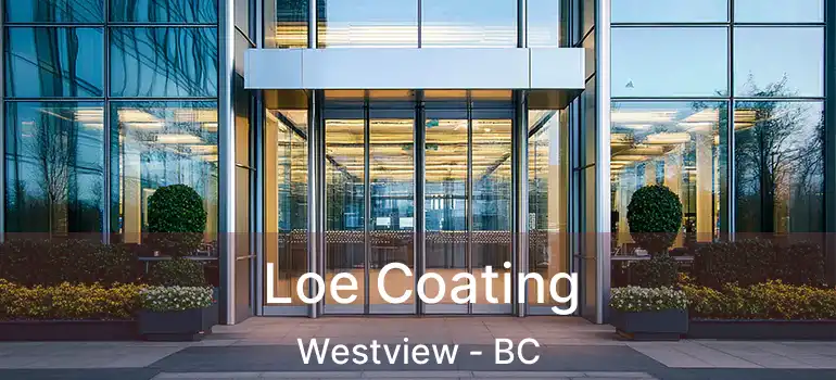  Loe Coating Westview - BC