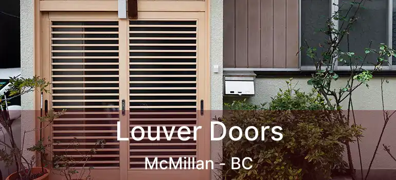  Louver Doors McMillan - BC