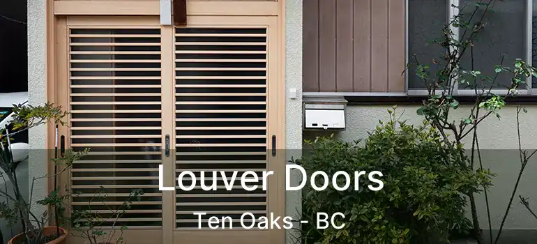  Louver Doors Ten Oaks - BC