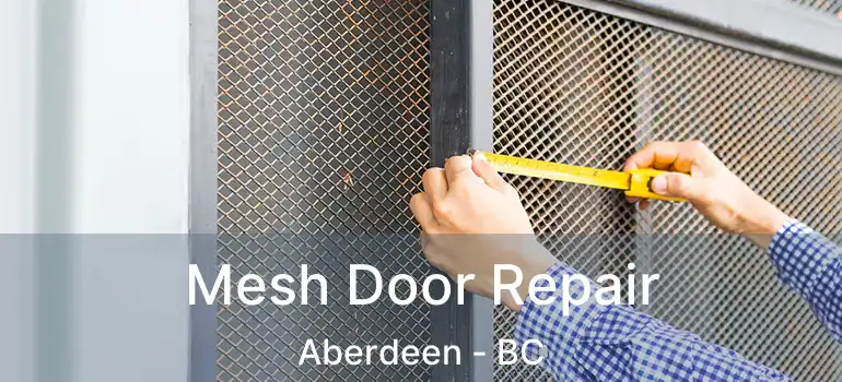  Mesh Door Repair Aberdeen - BC