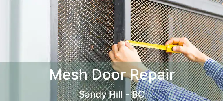  Mesh Door Repair Sandy Hill - BC