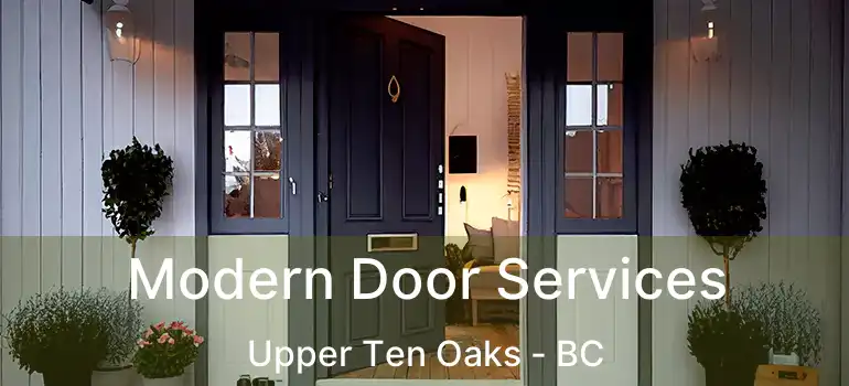  Modern Door Services Upper Ten Oaks - BC