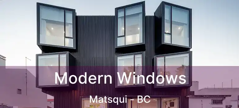  Modern Windows Matsqui - BC