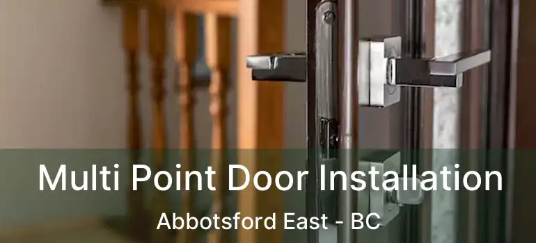  Multi Point Door Installation Abbotsford East - BC