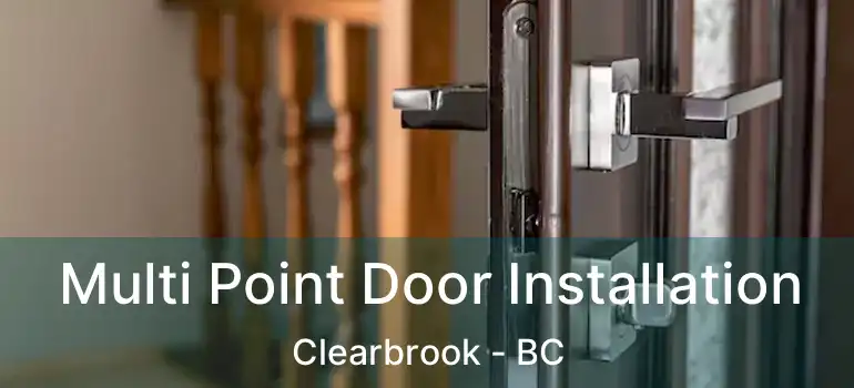  Multi Point Door Installation Clearbrook - BC
