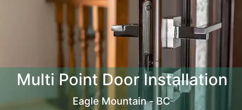  Multi Point Door Installation Eagle Mountain - BC