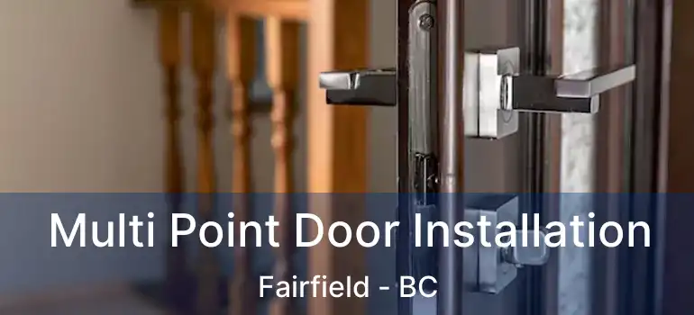  Multi Point Door Installation Fairfield - BC
