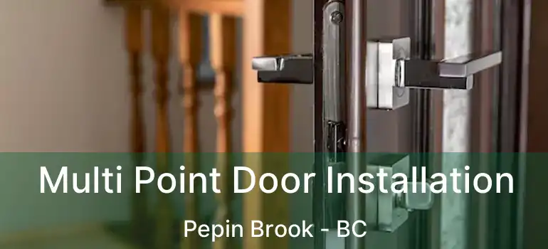  Multi Point Door Installation Pepin Brook - BC