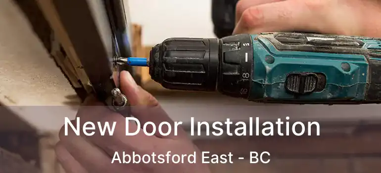  New Door Installation Abbotsford East - BC