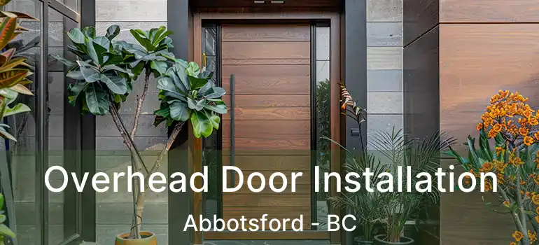  Overhead Door Installation Abbotsford - BC